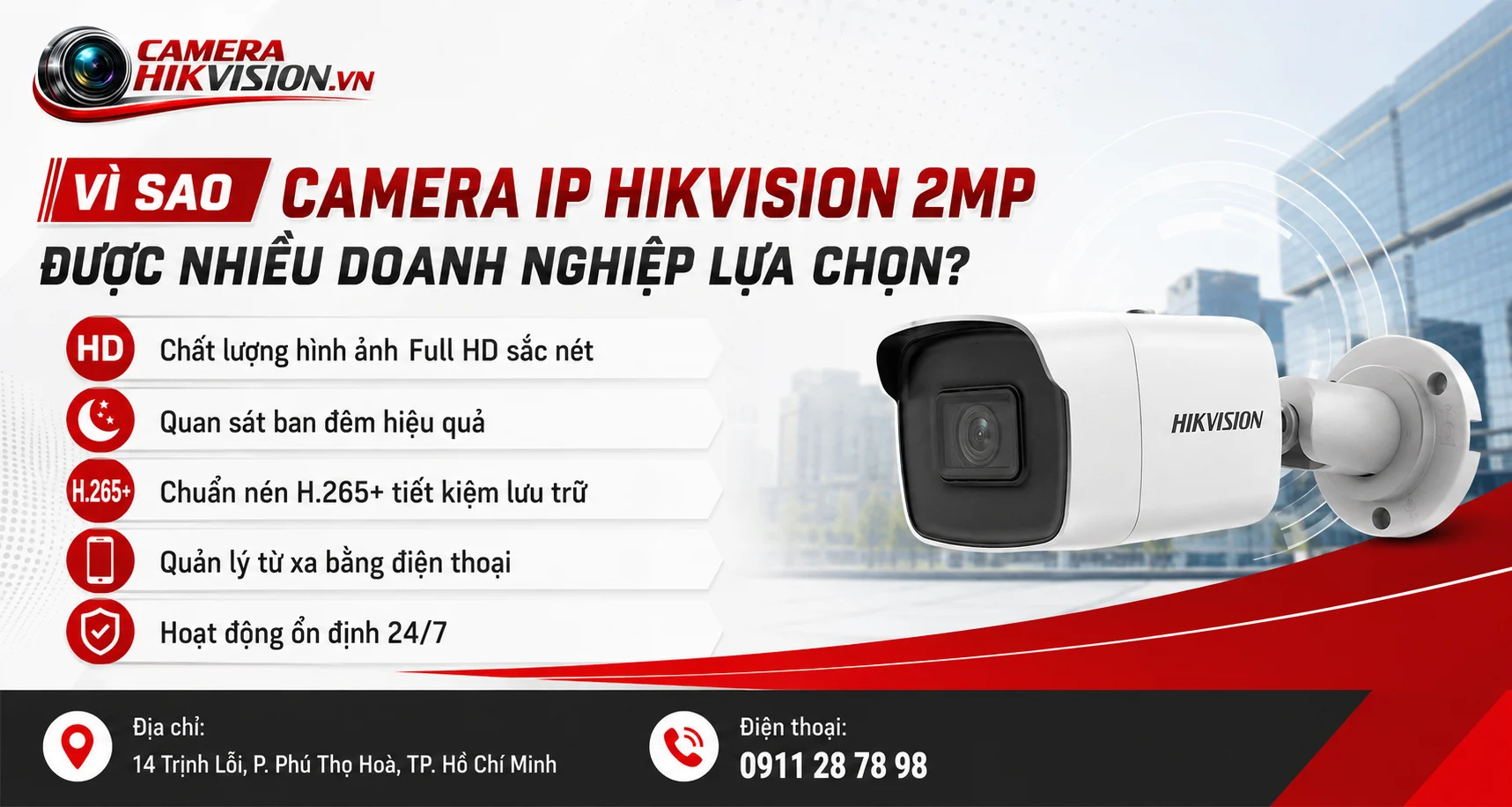 Vì sao Camera IP Hikvision 2MP được nhiều doanh nghiệp lựa chọn?