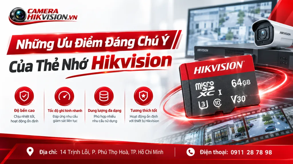 Những Ưu Điểm Đáng Chú Ý Của Thẻ Nhớ Hikvision
