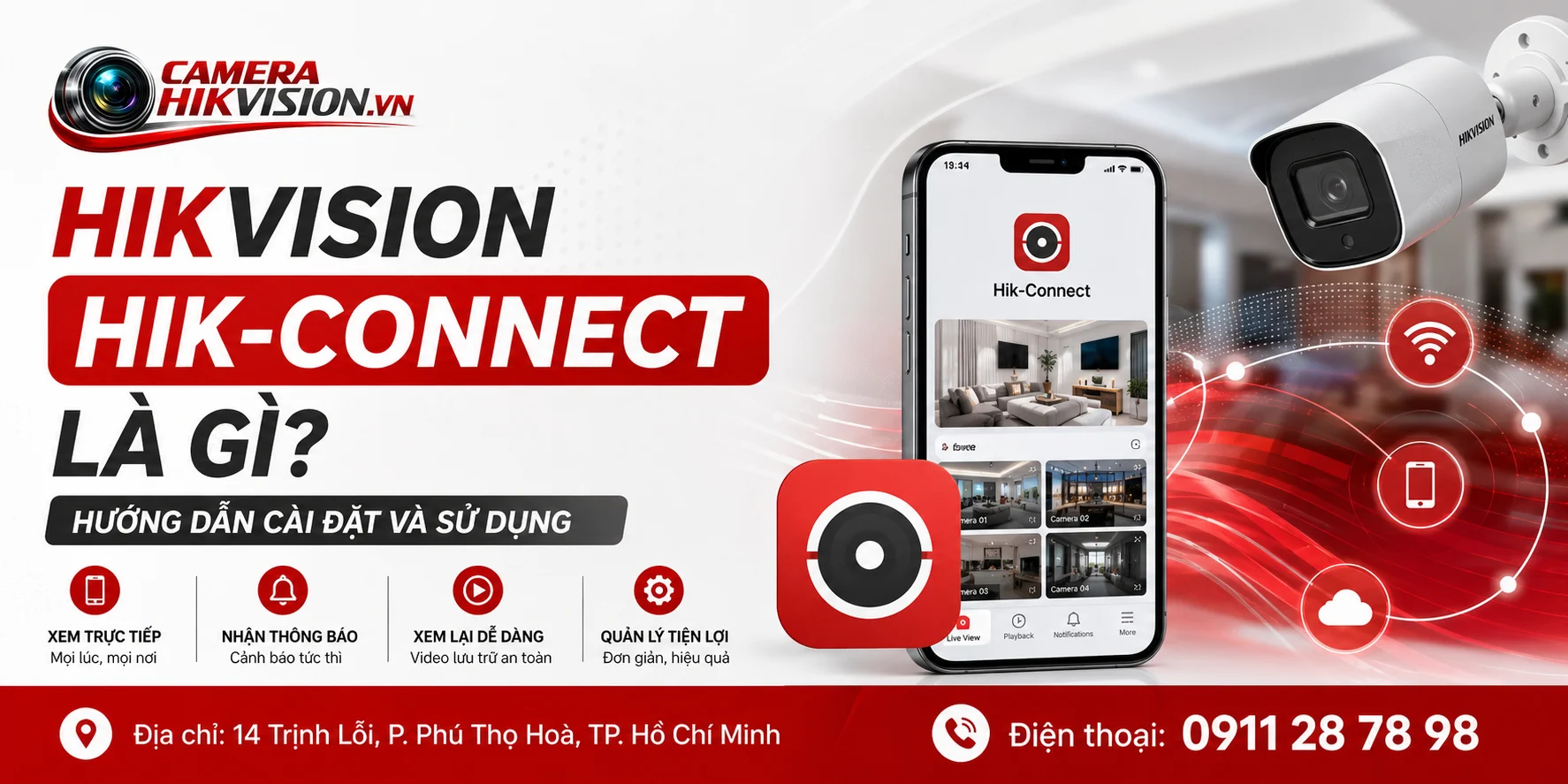 Hikvision Hik-Connect Là Gì? Hướng Dẫn Cài Đặt Và Sử Dụng