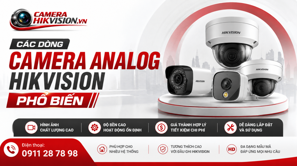 Các Dòng Camera Analog Hikvision Phổ Biến