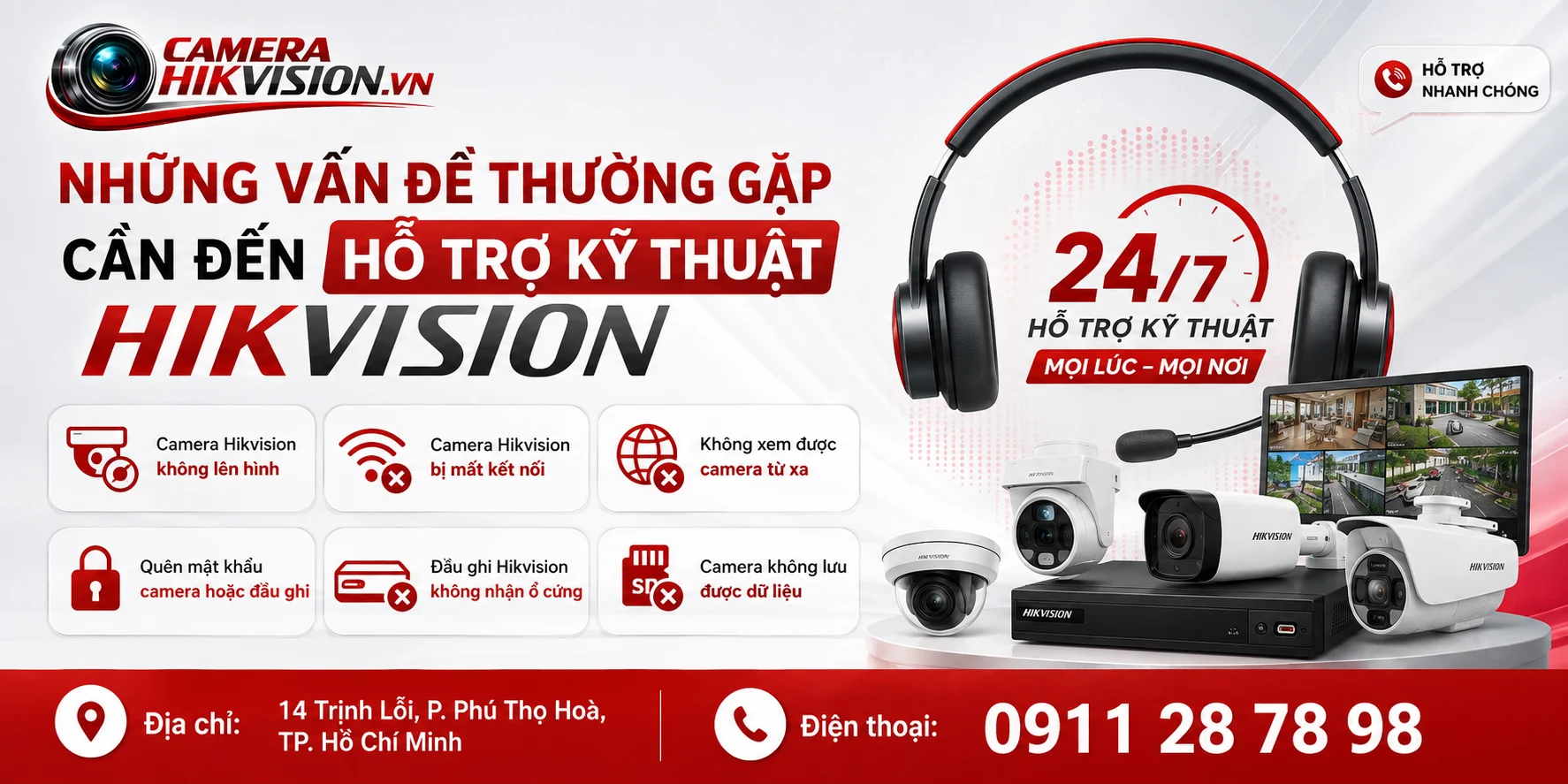 Những vấn đề thường gặp cần đến hỗ trợ kỹ thuật Hikvision