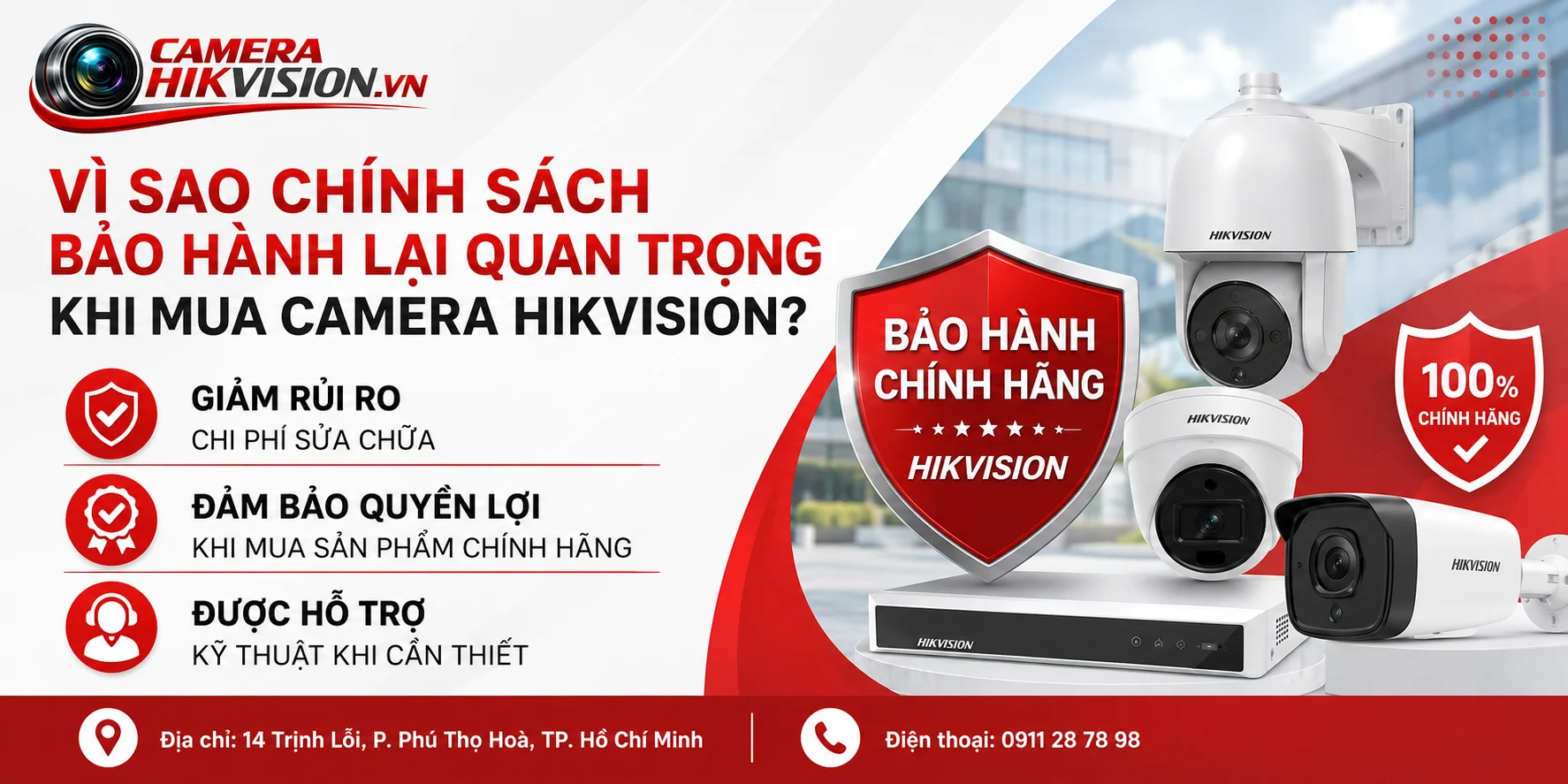 Vì sao chính sách bảo hành lại quan trọng khi mua camera Hikvision?
