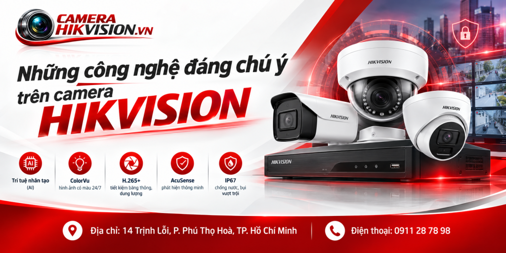 Những công nghệ đáng chú ý trên camera Hikvision