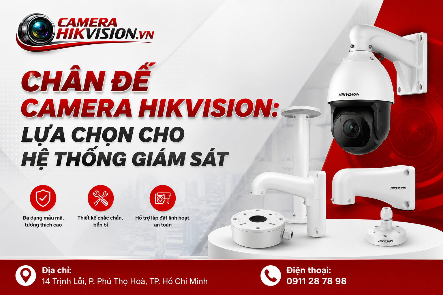Chân Đế Camera Hikvision: Lựa Chọn Cho Hệ Thống Giám Sát