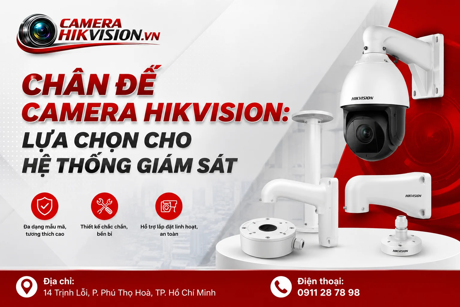 Chân Đế Camera Hikvision: Lựa Chọn Cho Hệ Thống Giám Sát