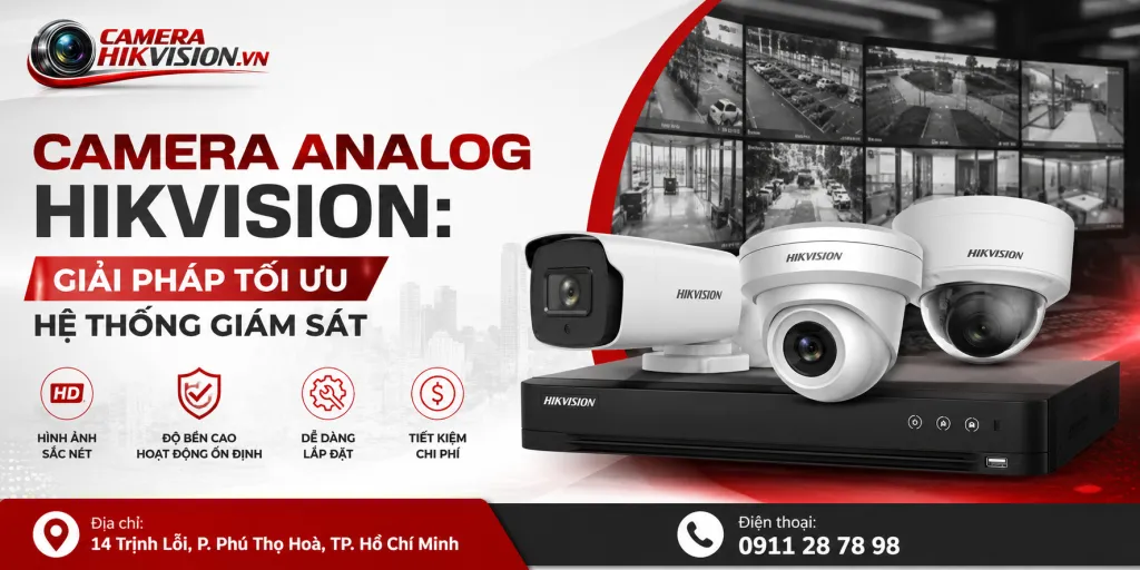 Camera Analog Hikvision: Giải Pháp Tối Ưu Hệ Thống Giám Sát