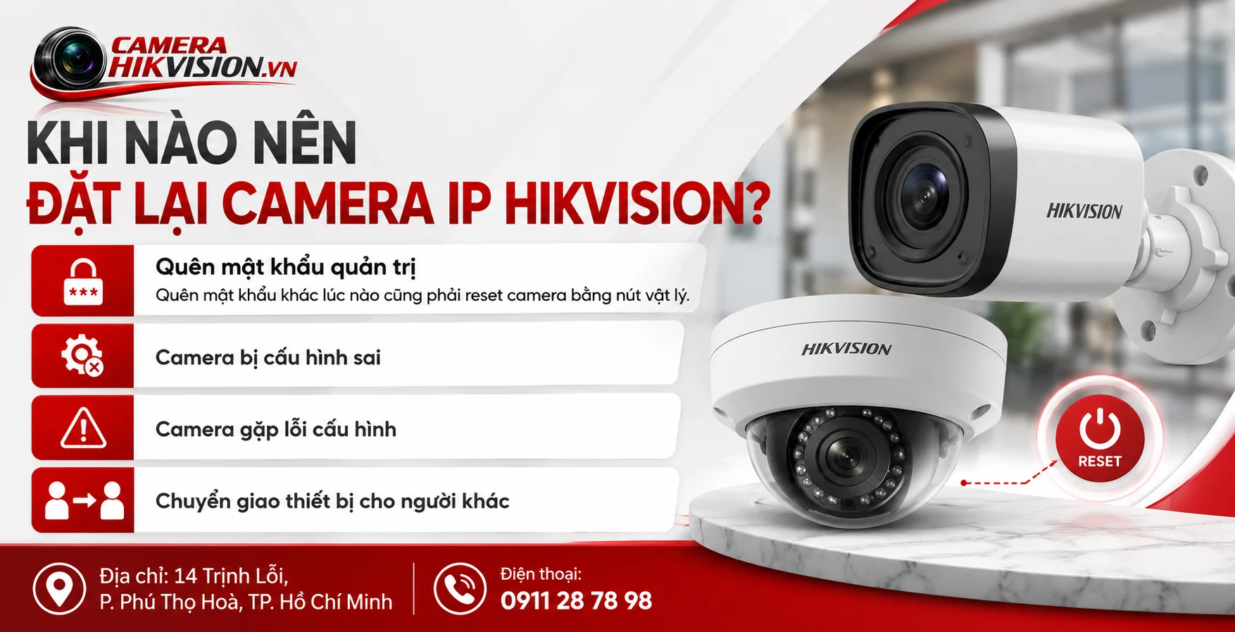 Khi nào nên đặt lại camera IP Hikvision?