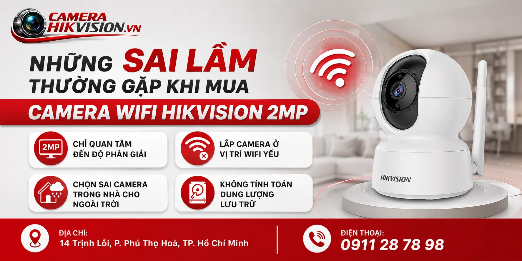 Những sai lầm thường gặp khi mua Camera Wifi Hikvision 2MP