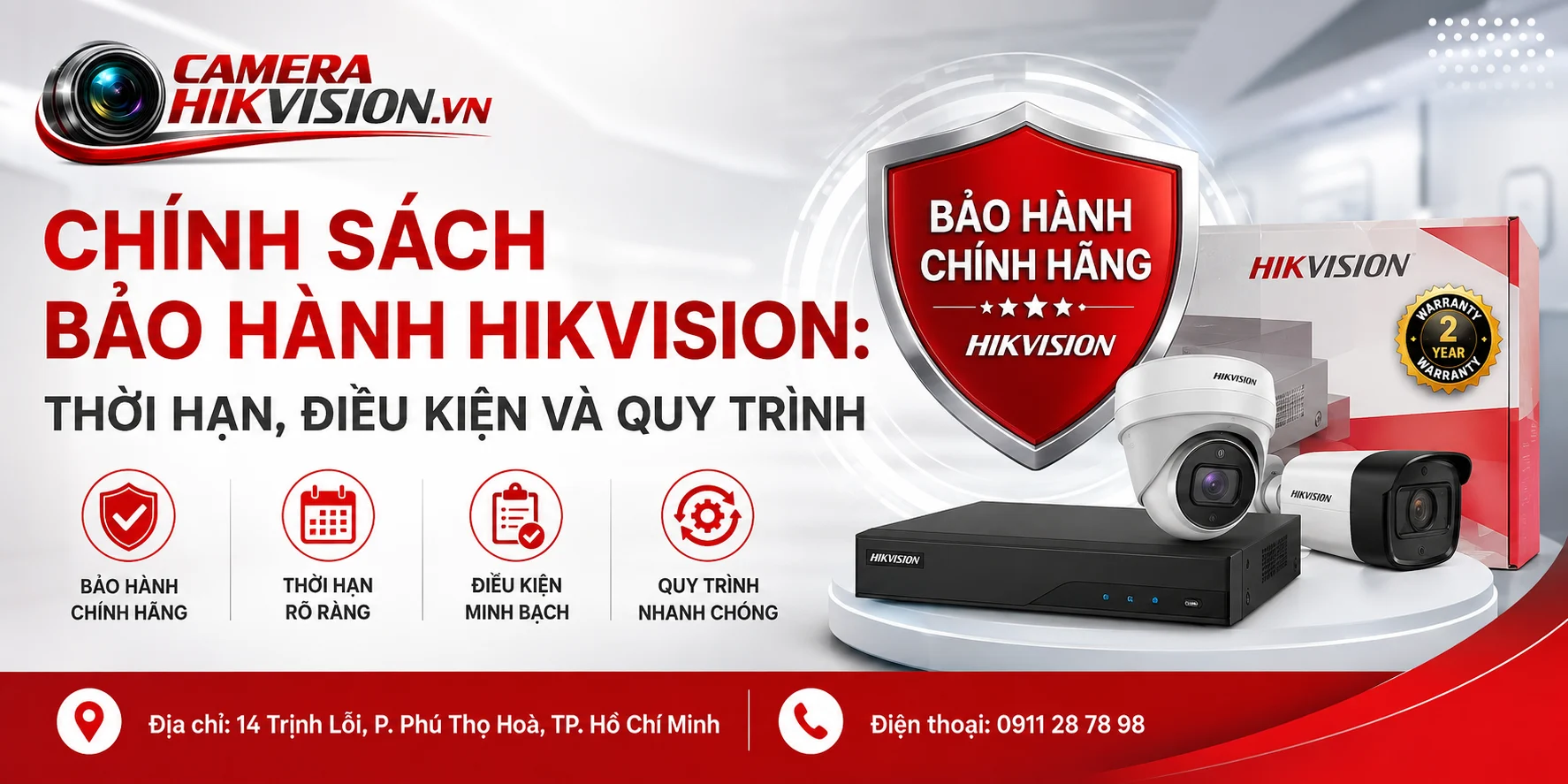 Chính Sách Bảo Hành Hikvision: Thời Hạn, Điều Kiện Và Quy Trình