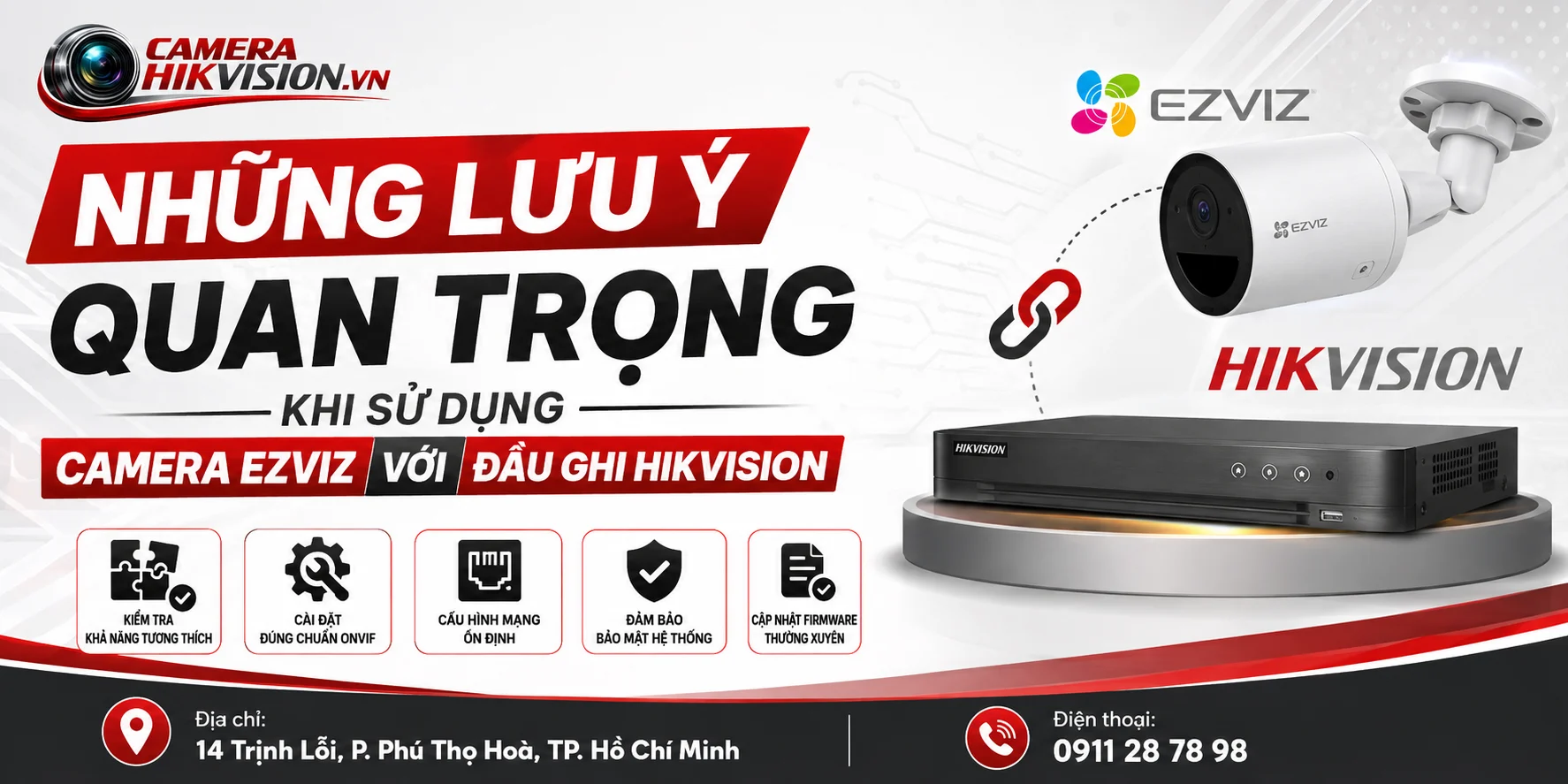 Những lưu ý quan trọng khi sử dụng camera Ezviz với đầu ghi Hikvision