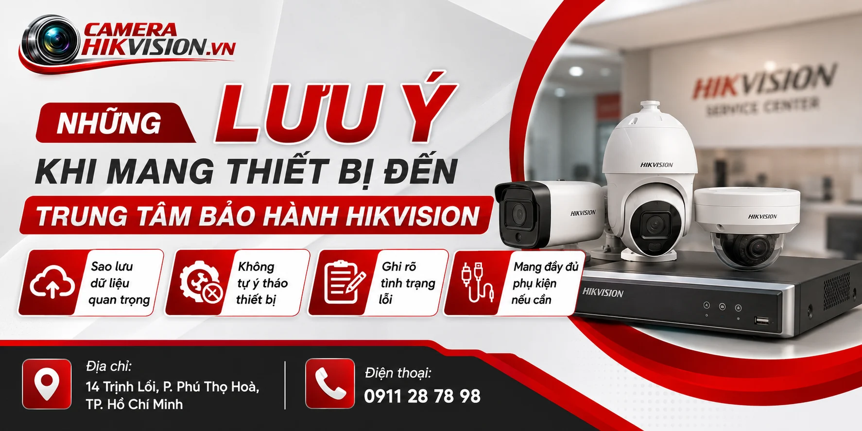 Những Lưu Ý Khi Mang Thiết Bị Đến Trung Tâm Bảo Hành Hikvision