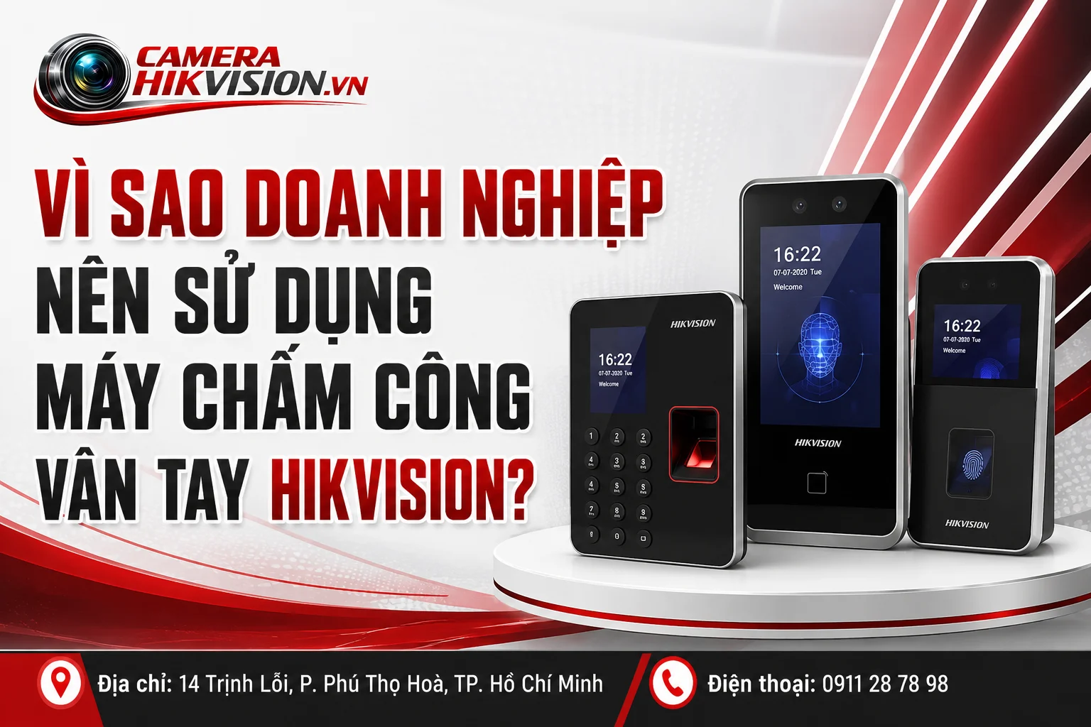 Vì Sao Doanh Nghiệp Nên Sử Dụng Máy Chấm Công Vân Tay Hikvision?