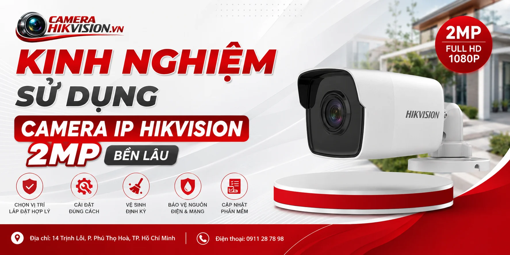 Kinh nghiệm sử dụng Camera IP Hikvision 2MP bền lâu