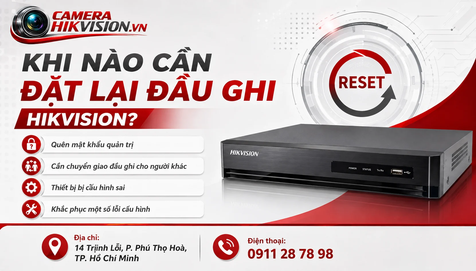 Khi nào cần đặt lại đầu ghi Hikvision?