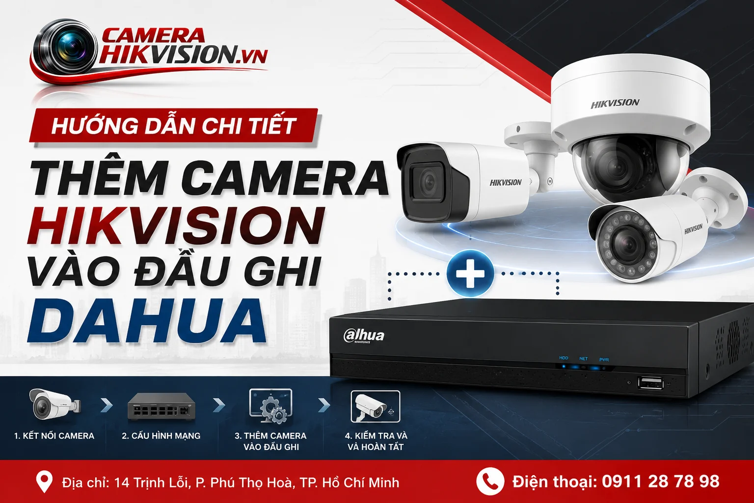 Hướng Dẫn Chi Tiết Thêm Camera Hikvision vào Đầu Ghi Dahua