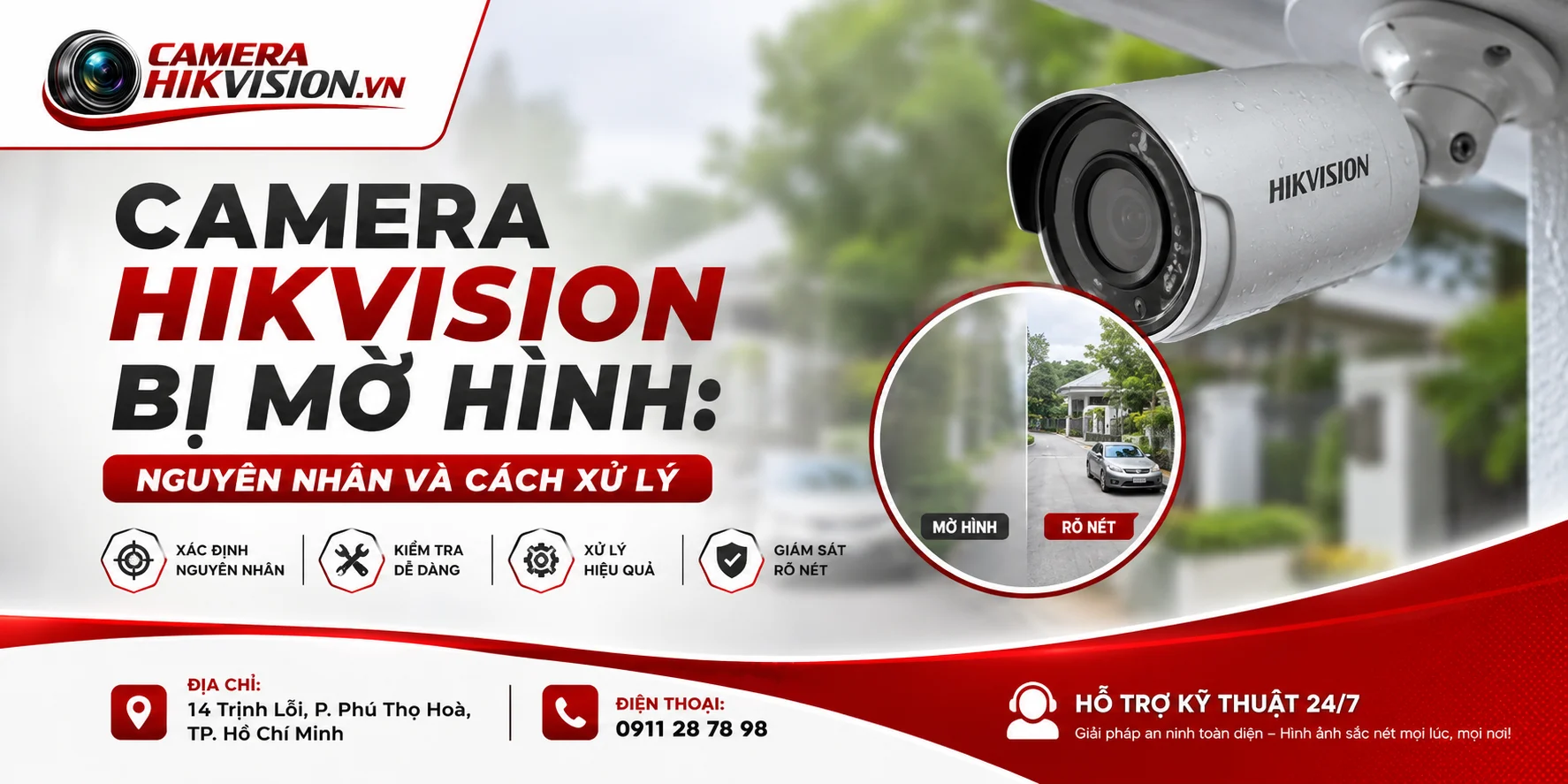 Camera Hikvision bị mờ hình: nguyên nhân và cách xử lý