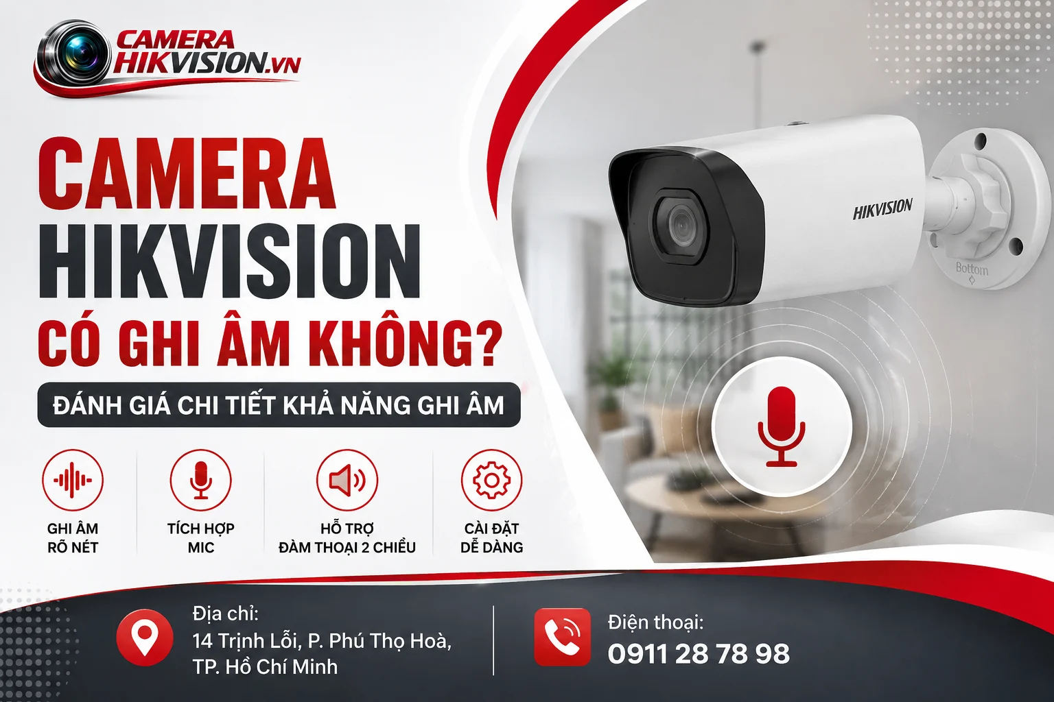 Camera Hikvision Có Ghi Âm Không? Đánh Giá Chi Tiết Khả Năng Ghi Âm