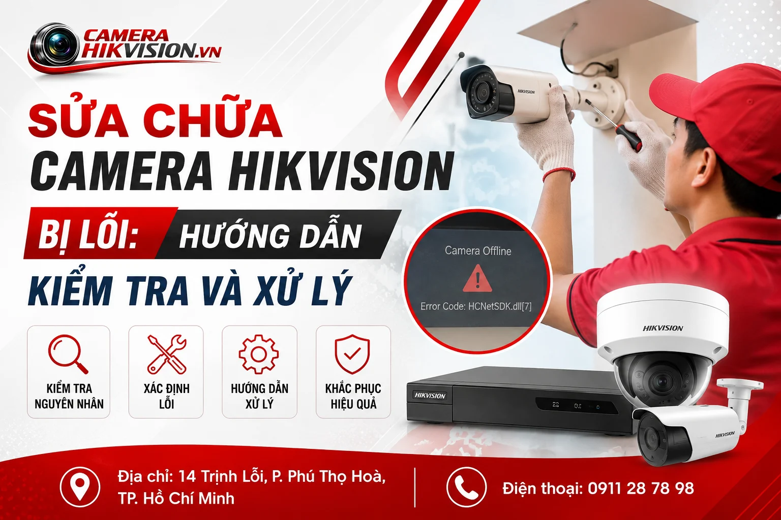 Sửa Chữa Camera Hikvision Bị Lỗi: Hướng Dẫn Kiểm Tra Và Xử Lý