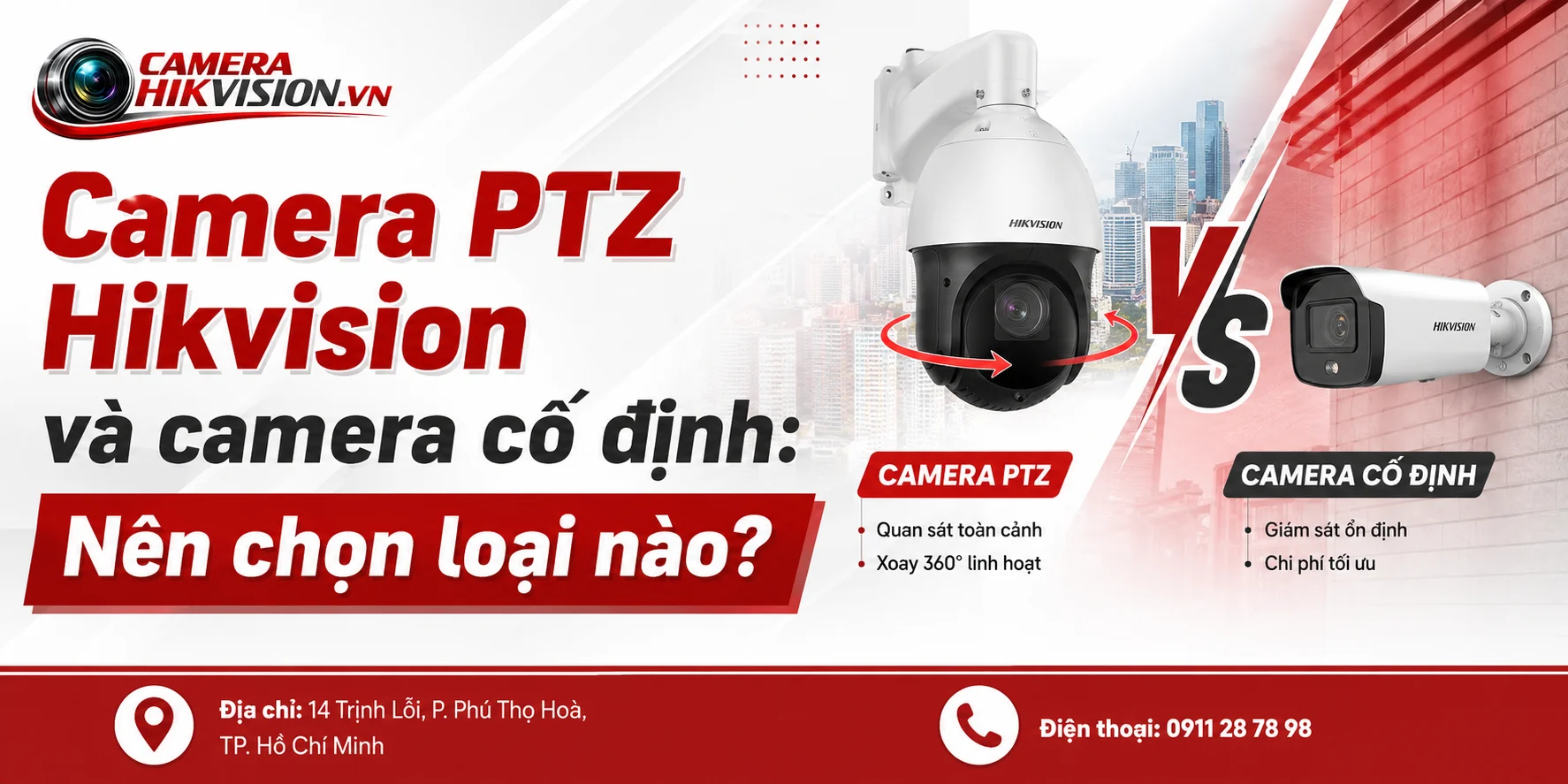 Camera PTZ Hikvision và camera cố định: Nên chọn loại nào?