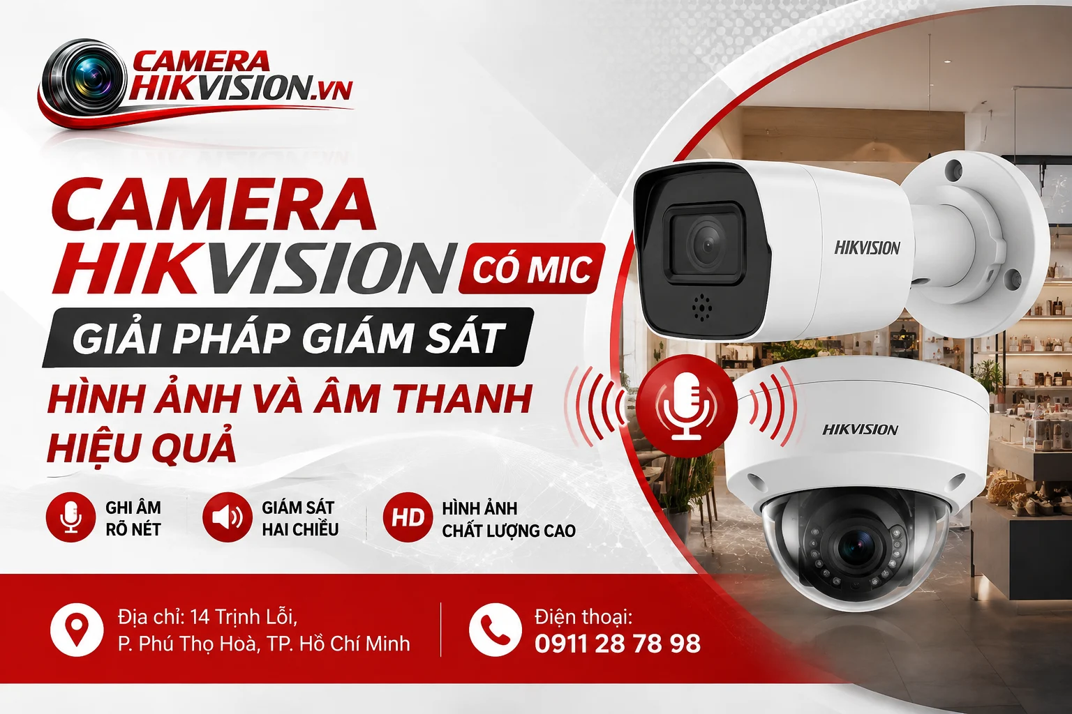 Camera Hikvision có mic: Giải pháp giám sát hình ảnh và âm thanh hiệu quả