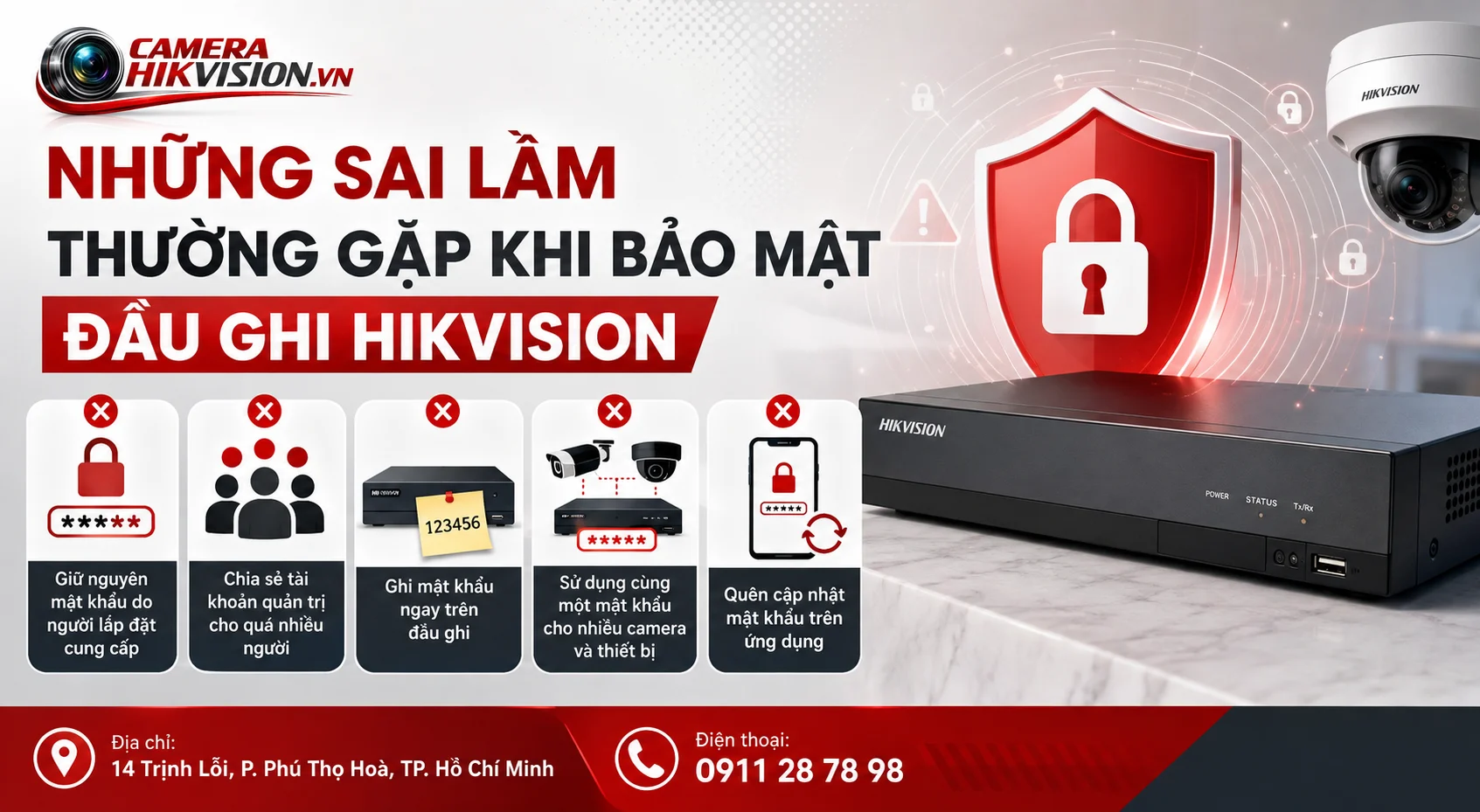 Những sai lầm thường gặp khi bảo mật đầu ghi Hikvision