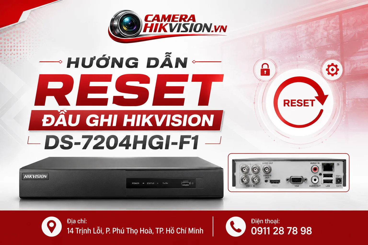 Hướng Dẫn Reset Đầu Ghi Hikvision DS-7204HGI-F1