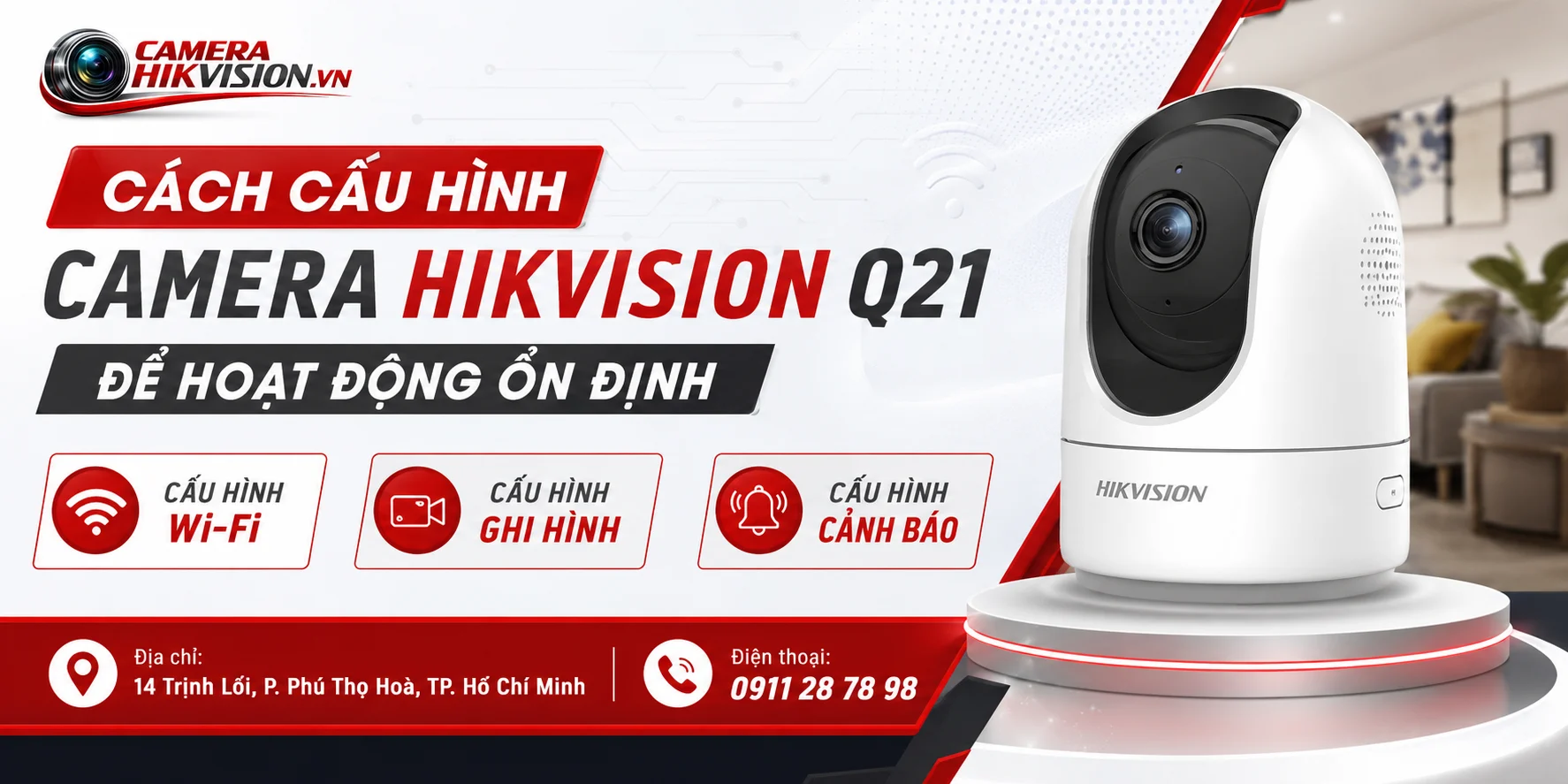 Cách cấu hình Camera Hikvision Q21 để hoạt động ổn định