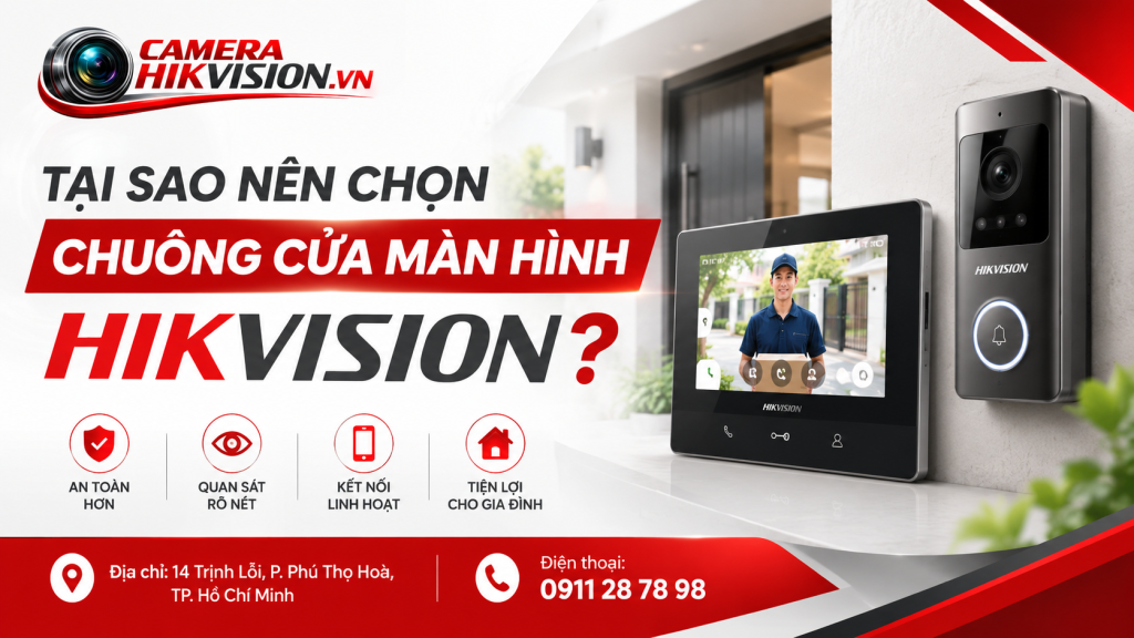 Tại sao nên chọn chuông cửa màn hình Hikvision?