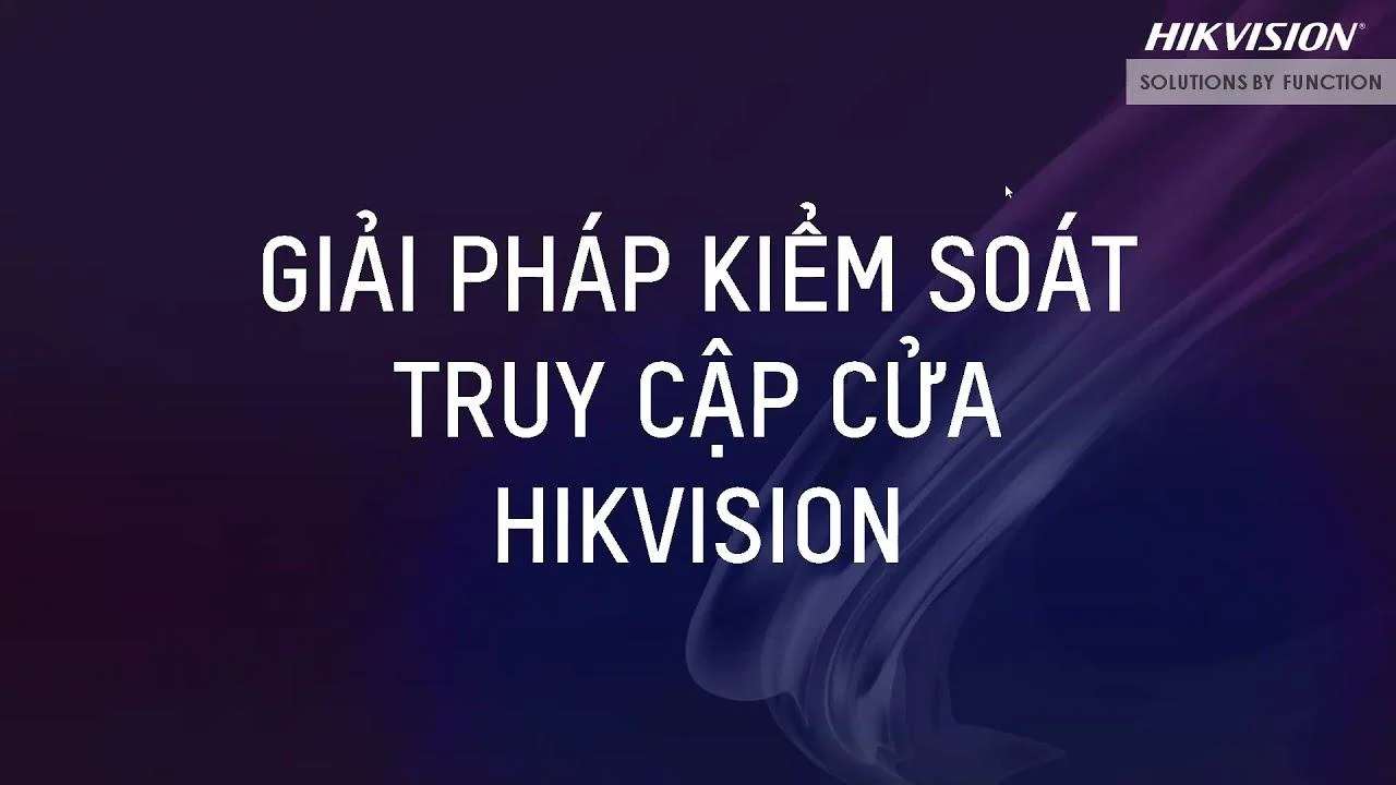 Nâng Tầm An Ninh Với Giải Pháp Kiểm Soát Truy Cập Cửa Hikvision