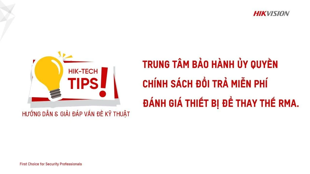 Những điều cần biết trong chính sách đổi trả miễn phí sản phẩm camera Hikvision
