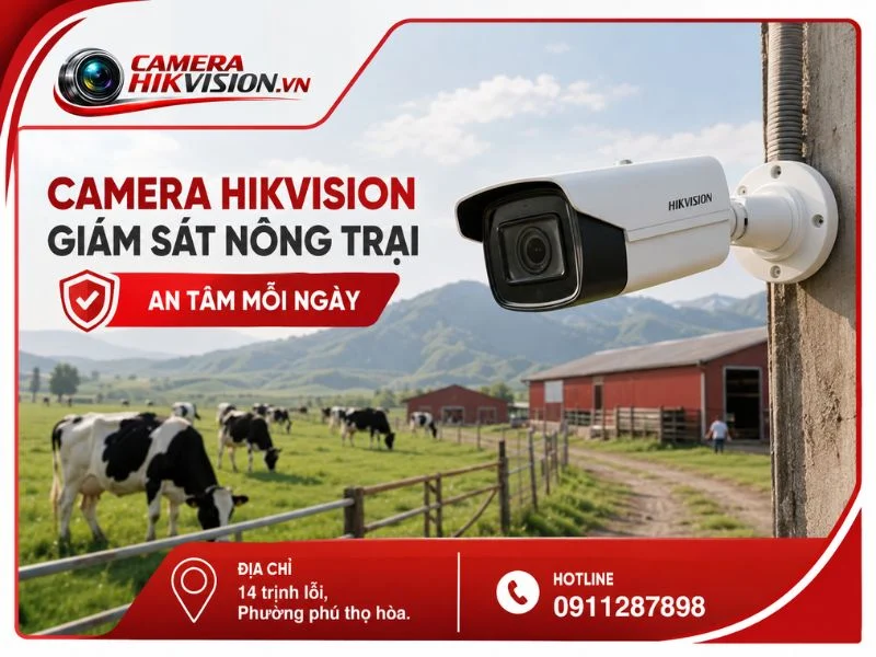 Camera Hikvision giám sát nông trại: Giải pháp toàn diện cho an ninh, chăn nuôi và nông nghiệp thông minh