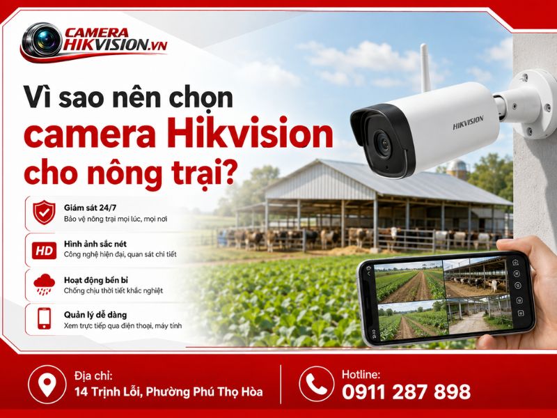 Vì sao nên chọn camera Hikvision cho nông trại?