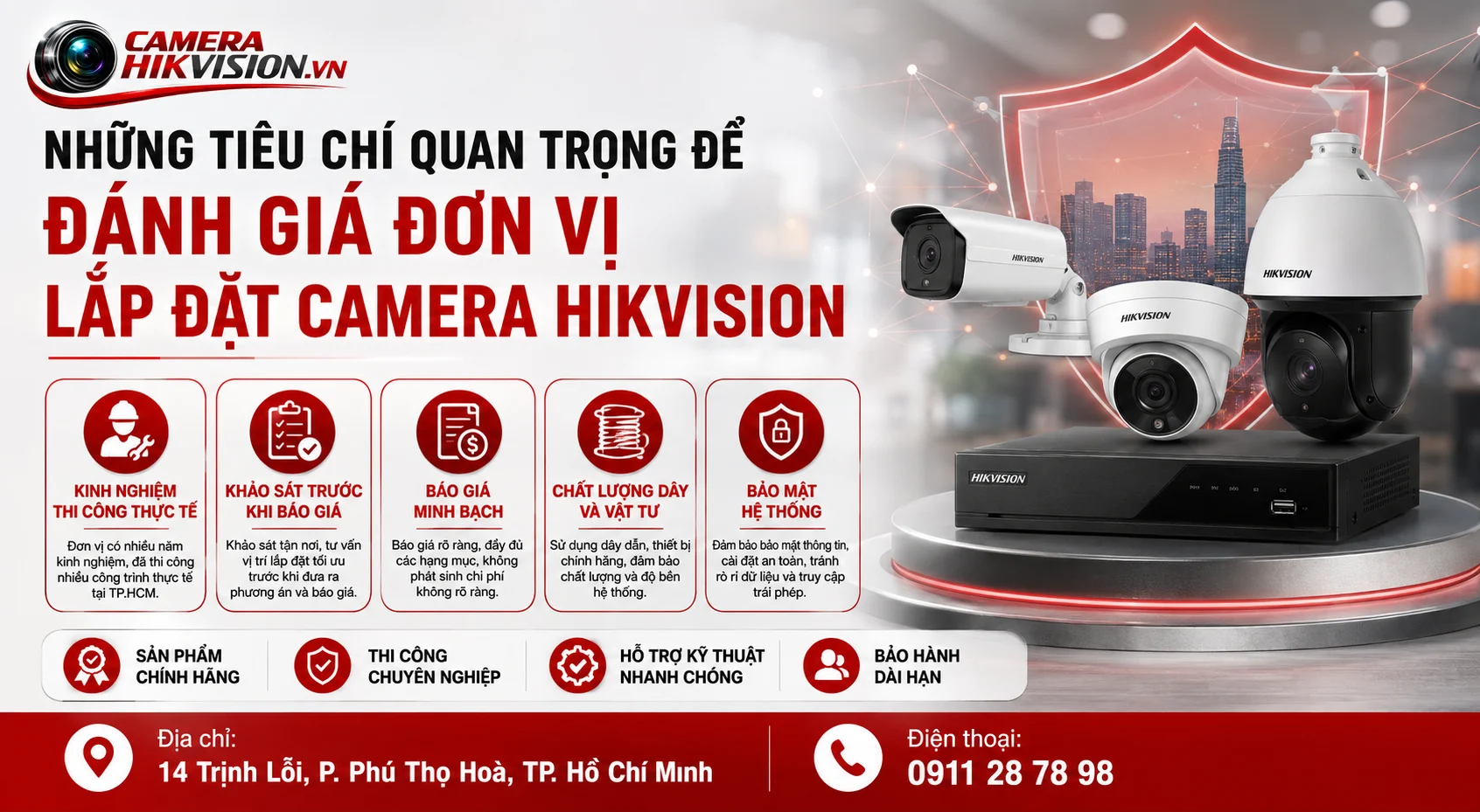 Những tiêu chí quan trọng để đánh giá đơn vị lắp đặt camera Hikvision