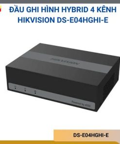 Đầu ghi hình Hybrid 4 kênh Hikvision DS-E04HGHI-E