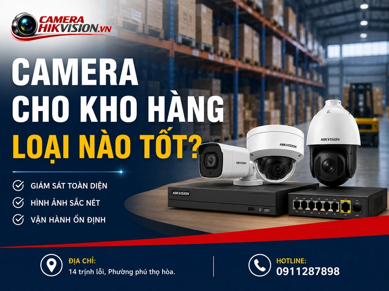 Top 9+ camera kho hàng, kho xưởng tốt hiện nay