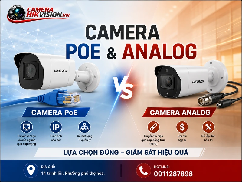 Camera PoE và camera Analog: so sánh chi phí đầu tư, bảo trì và nâng cấp trước khi mua