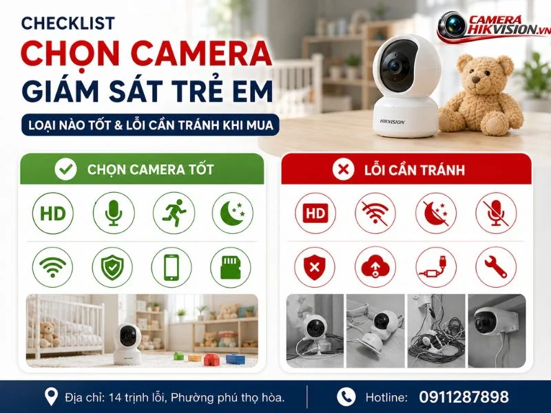 Checklist chọn camera giám sát trẻ em loại nào tốt và lỗi cần tránh khi mua
