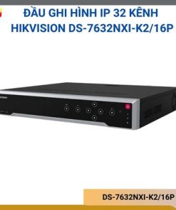 Đầu ghi NVR Hikvision DS-7632NXI-K2/16P chính hãng, dùng cho hệ thống camera IP, hỗ trợ quản lý và lưu trữ hình ảnh giám sát.