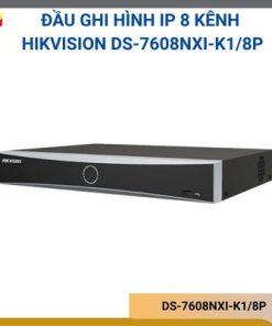 Đầu ghi NVR Hikvision DS-7608NXI-K1/8P chính hãng, dùng cho hệ thống camera IP, hỗ trợ quản lý và lưu trữ hình ảnh giám sát.
