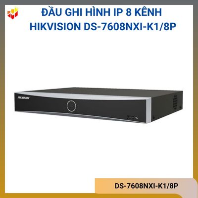 Đầu ghi hình IP 8 kênh Hikvision DS-7608NXI-K1/8P