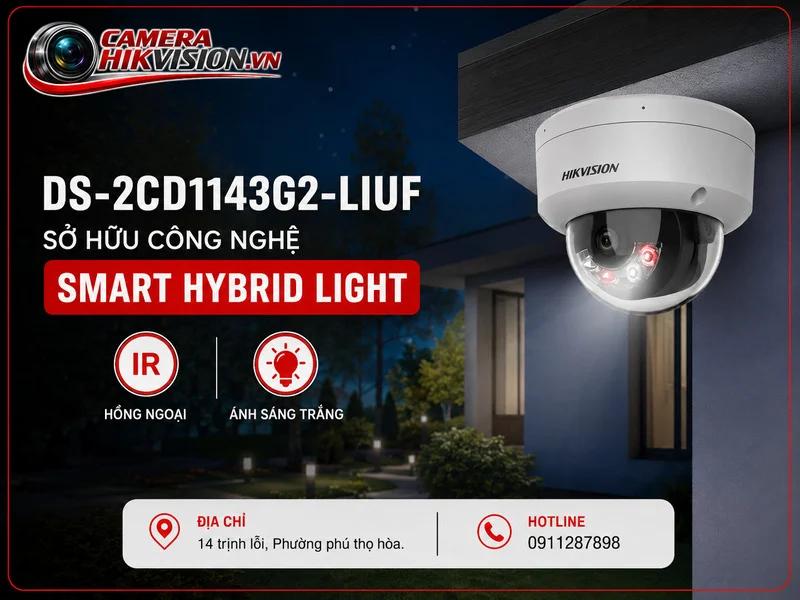 DS-2CD1143G2-LIUF sở hữu Công nghệ Smart Hybrid Light