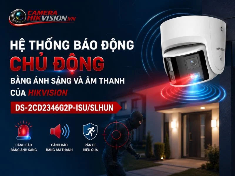 Hệ thống báo động chủ động bằng ánh sáng và âm thanh của Hikvision DS-2CD2346G2P-ISU/SLHUN