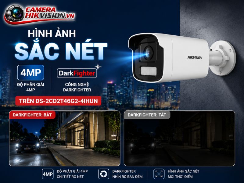 Hình ảnh sắc nét với độ phân giải 4MP và DarkFighter trên camera DS-2CD2T46G2-4IHUN
