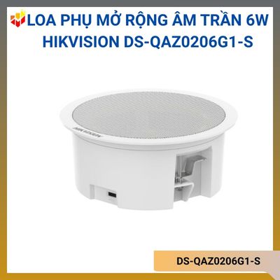 Loa phụ mở rộng âm trần 6W Hikvision DS-QAZ0206G1-S