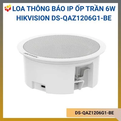 Loa thông báo IP ốp trần 6W Hikvision DS-QAZ1206G1-BE