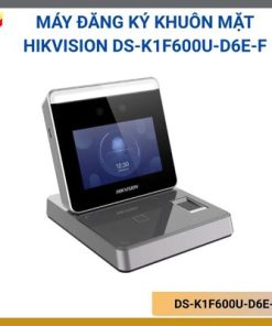 Máy đăng ký khuôn mặt Hikvision DS-K1F600U-D6E-F