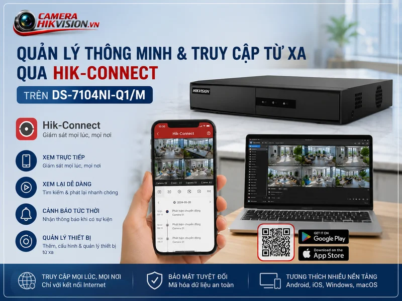 Quản lý thông minh và truy cập từ xa qua Hik-Connect trên DS-7104NI-Q1/M 