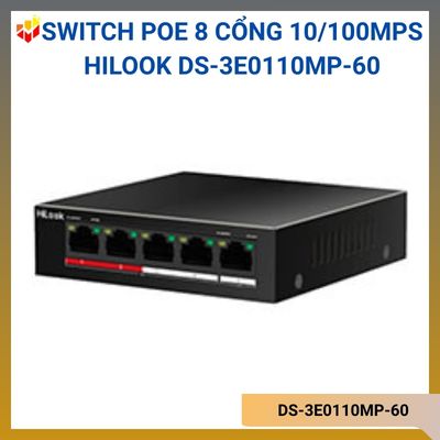 Switch PoE 8 cổng 10/100Mps Hilook DS-3E0110MP-60