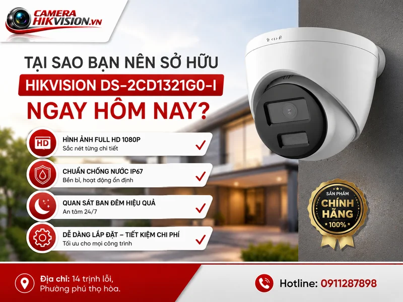 Tại sao bạn nên sở hữu Hikvision DS-2CD1321G0-I ngay hôm nay?