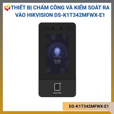 Thiết bị chấm công và kiểm soát ra vào khuôn mặt, vân tay, thẻ Hikvision DS-K1T342MFWX-E1